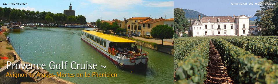 French Barge Cruise ~ Golf, Wine & Provence 