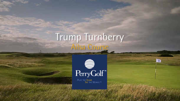 The Ailsa Course, Trump Turnberry, Ayrshire, Scotland