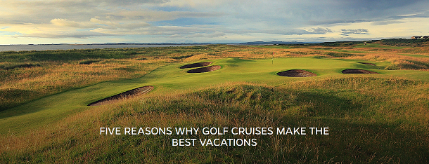 Five Reasons Why Golf Cruises Make The Best Vacations - Azamara Blog - PerryGolf.com