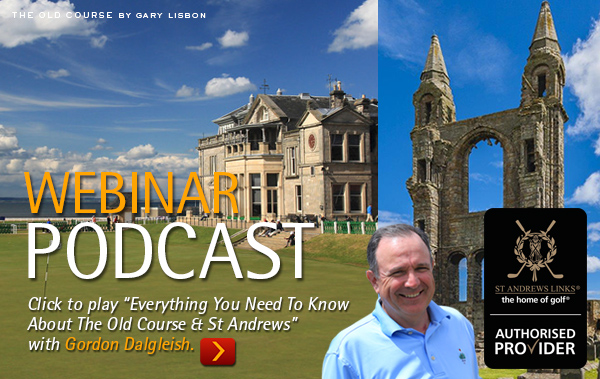 WEBINAR PODCAST: Everything You Need To Know About The Old Course & St Andrews - PerryGolf.com