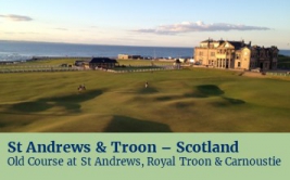 <p><strong>St Andrews</strong> and <strong>Troon</strong></p>
