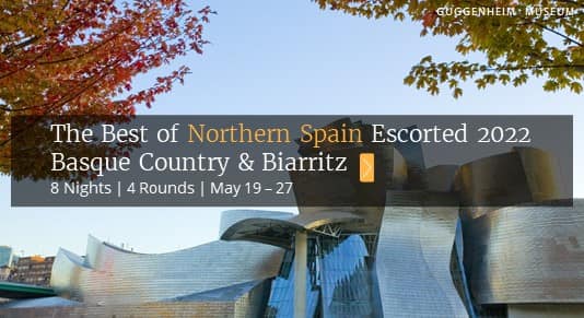 2022 The Best of Northern Spain Escorted | May 17 - 25